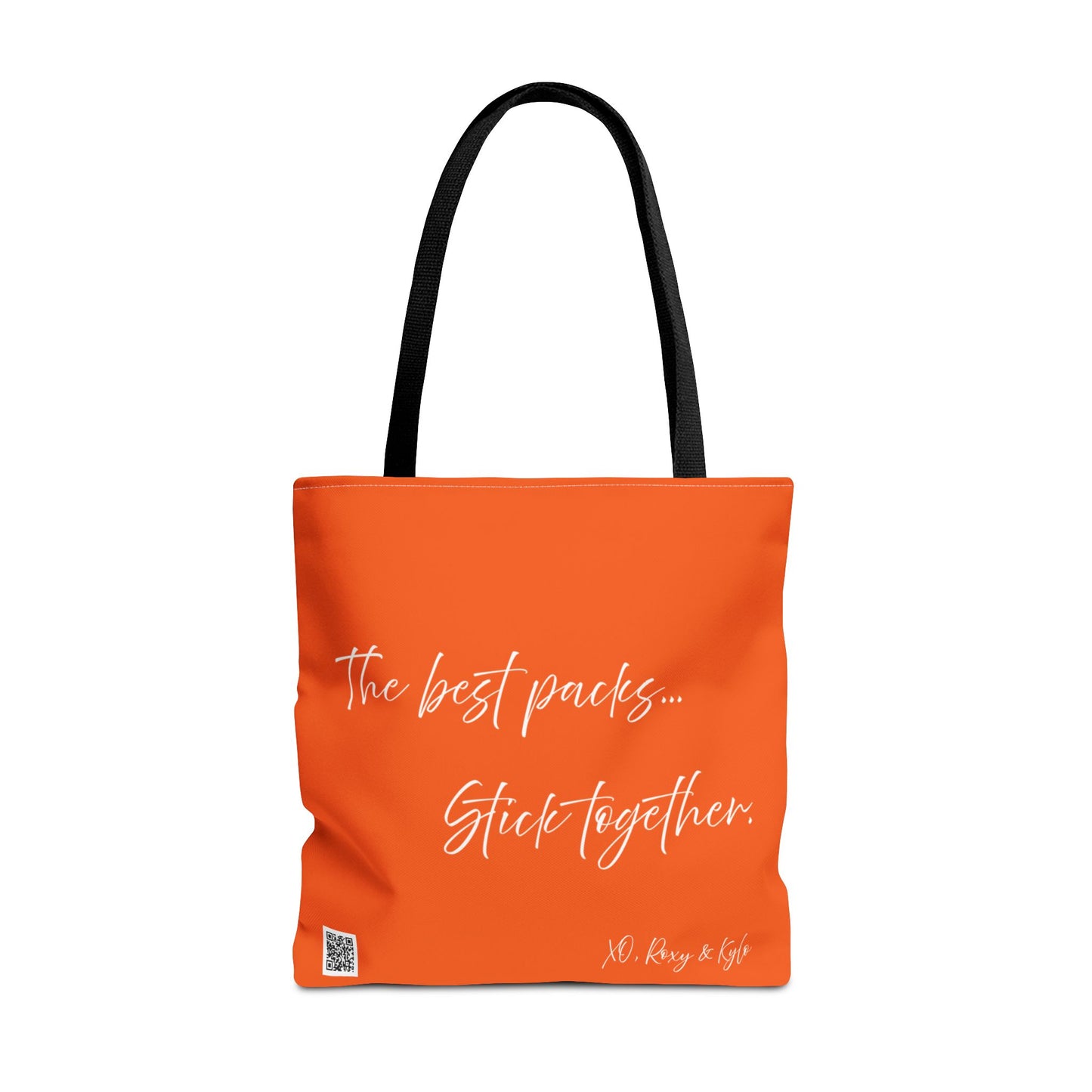 Inspirational Tote Bag | The Best Packs...Stick Together (Orange)