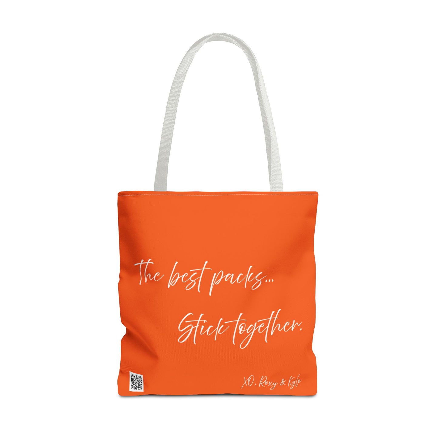 Inspirational Tote Bag | The Best Packs...Stick Together (Orange)