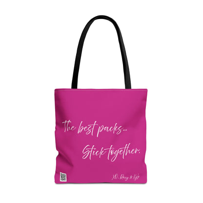 Inspirational Tote Bag | The Best Packs...Stick Together (Pink)