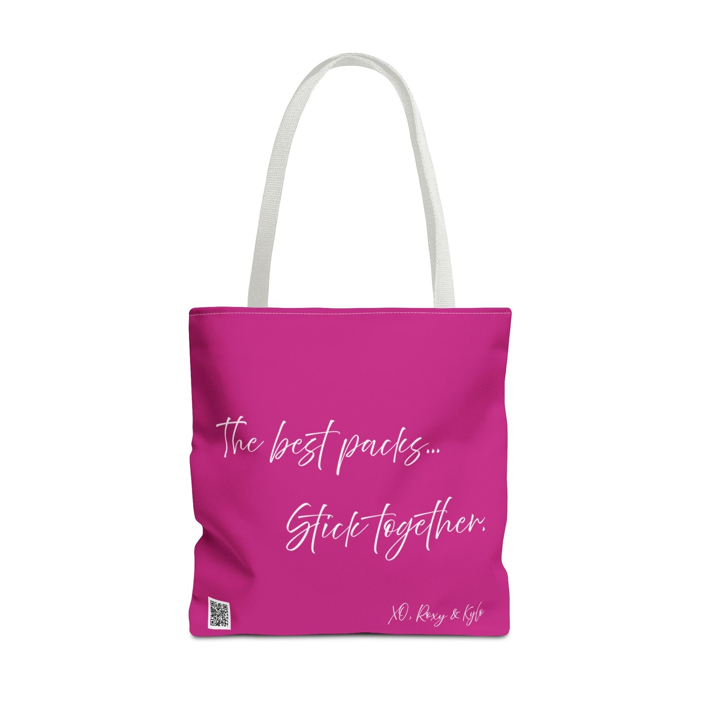 Inspirational Tote Bag | The Best Packs...Stick Together (Pink)