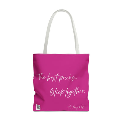 Inspirational Tote Bag | The Best Packs...Stick Together (Pink)