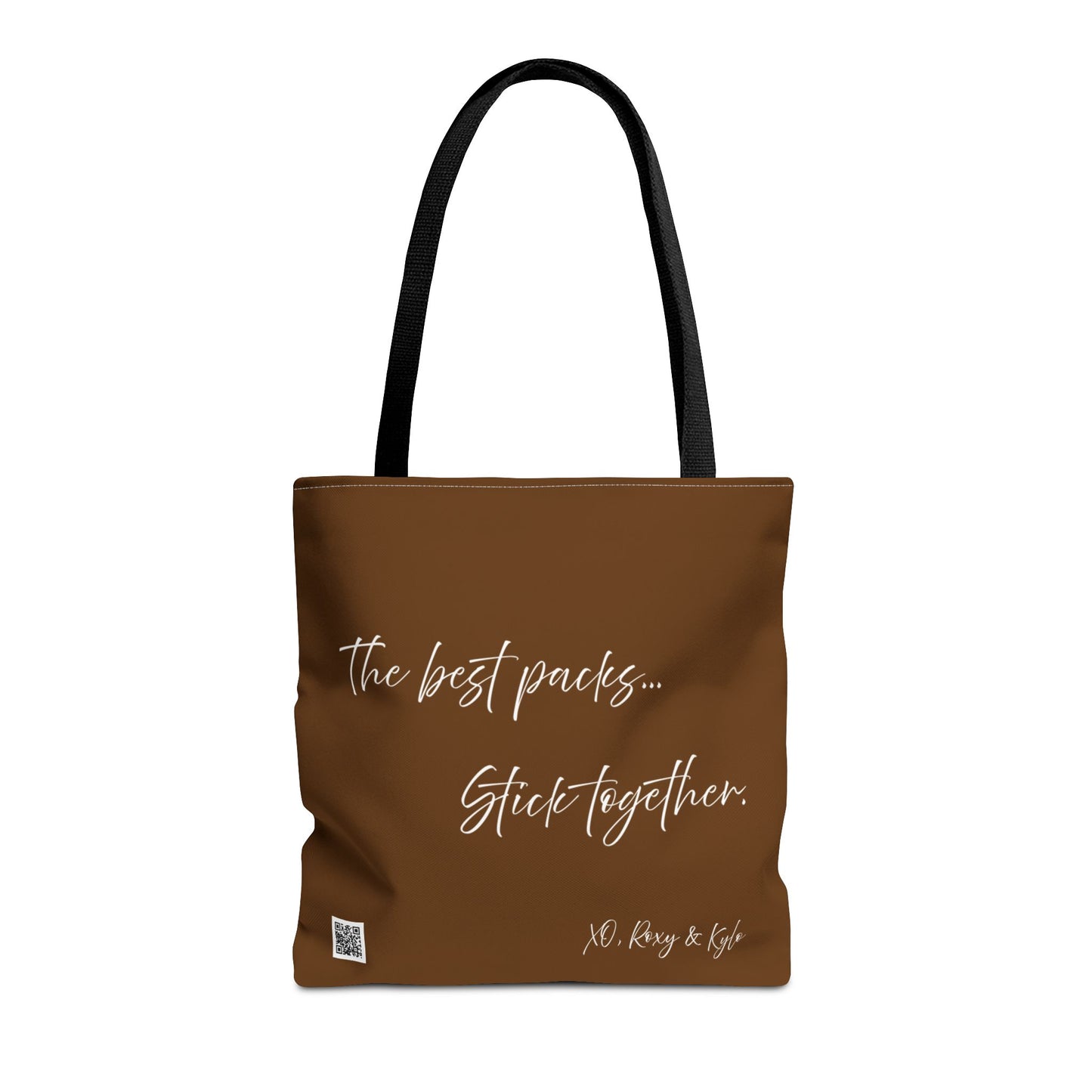 Inspirational Tote Bag | The Best Packs...Stick Together (Brown)