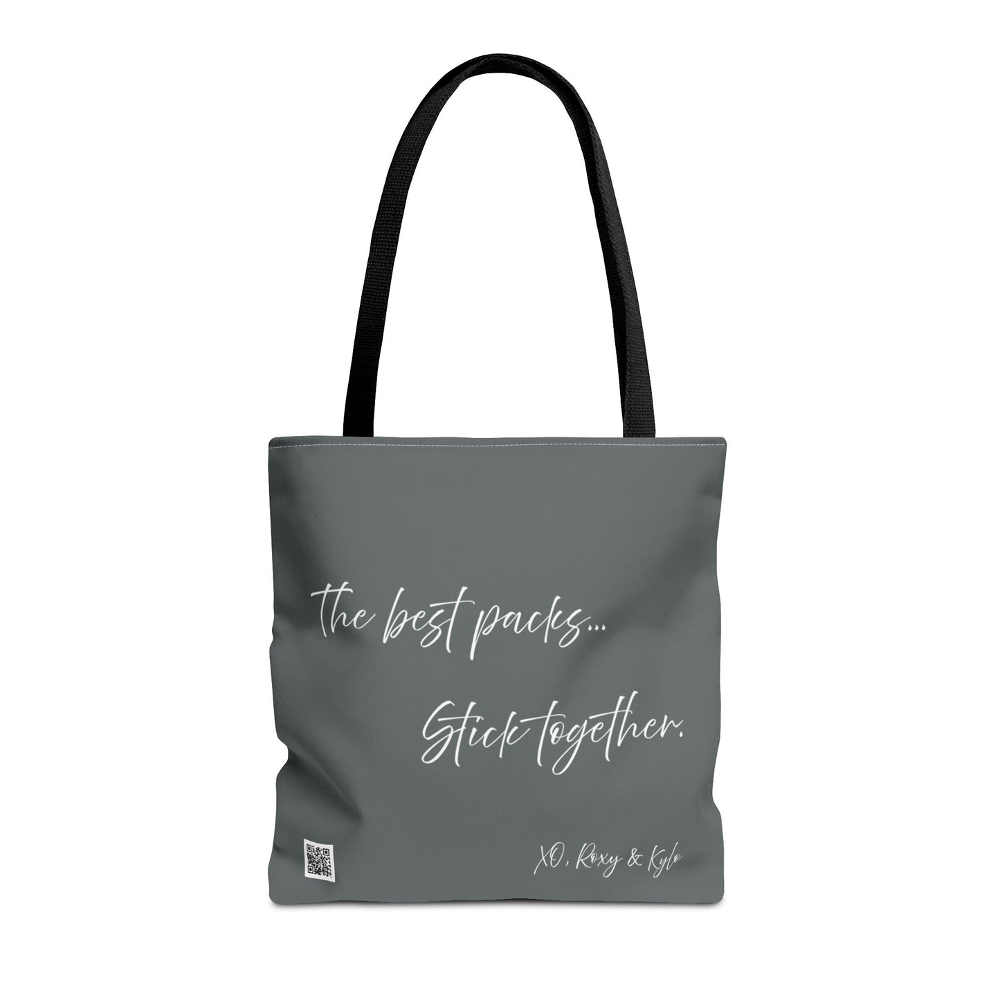 Inspirational Tote Bag | The Best Packs...Stick Together (Dark Grey)