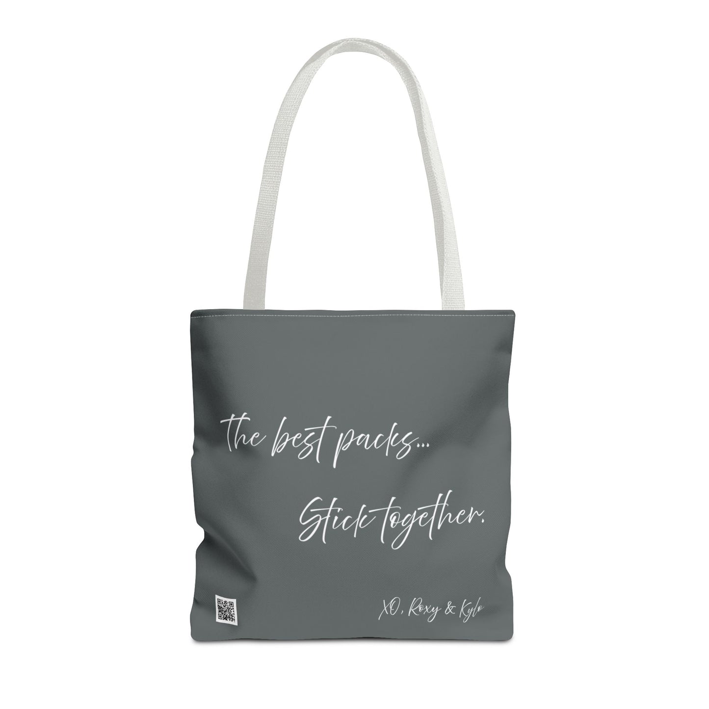 Inspirational Tote Bag | The Best Packs...Stick Together (Dark Grey)
