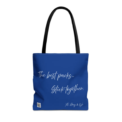 Inspirational Tote Bag | The Best Packs...Stick Together (Dark Blue)