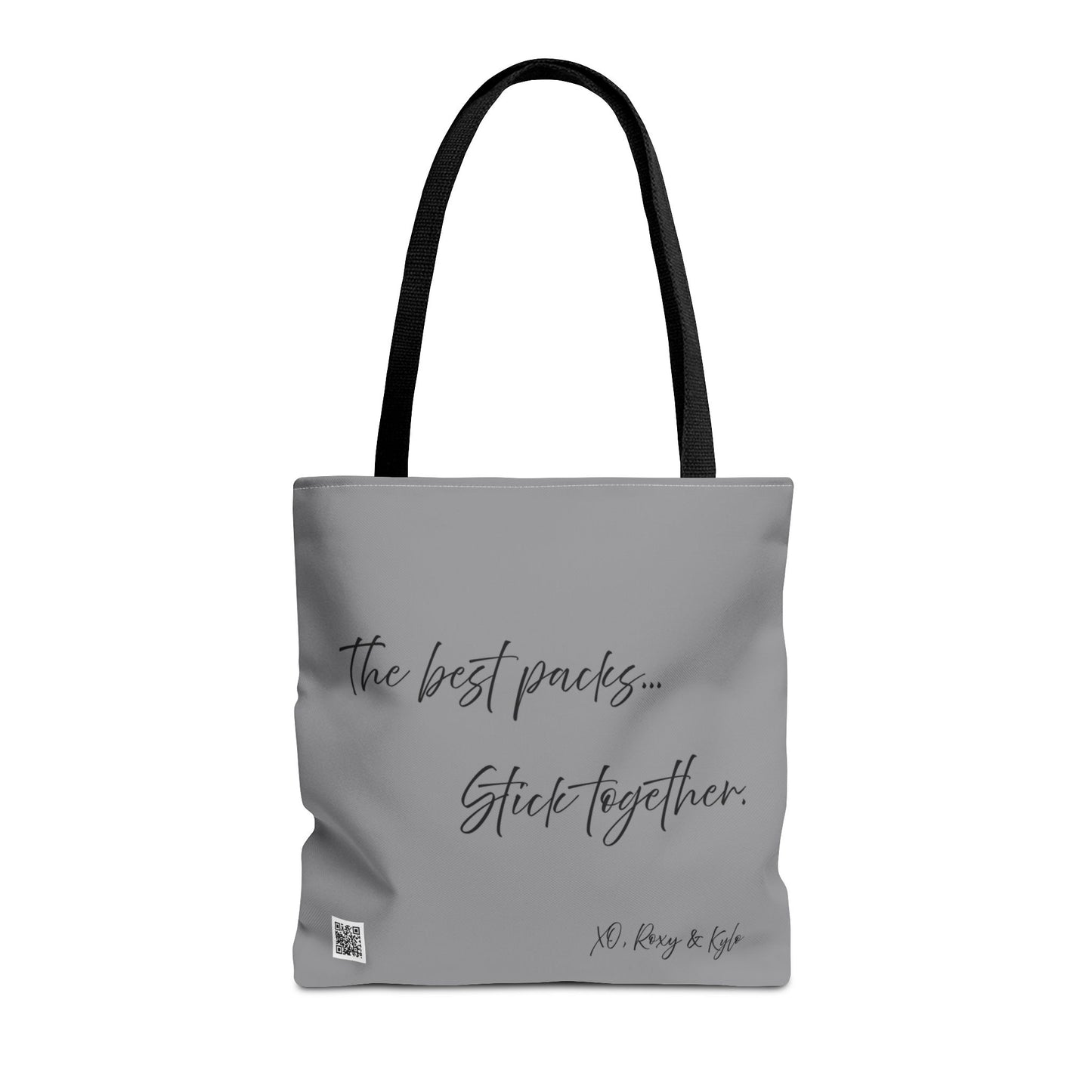 Inspirational Tote Bag | The Best Packs...Stick Together (Grey)