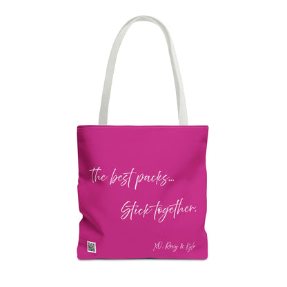 Inspirational Tote Bag | The Best Packs...Stick Together (Pink)