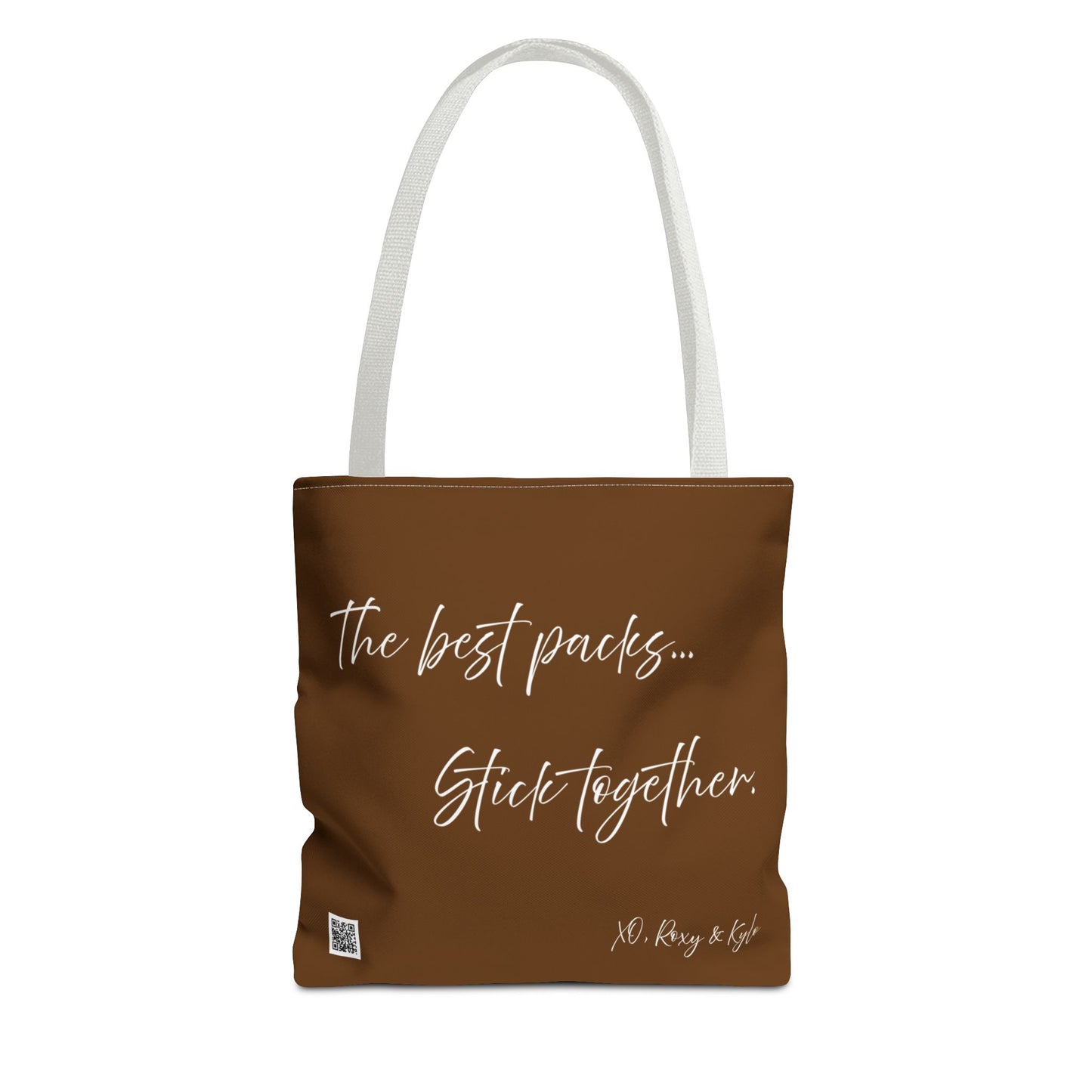 Inspirational Tote Bag | The Best Packs...Stick Together (Brown)