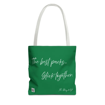Inspirational Tote Bag | The Best Packs...Stick Together (Dark Green)