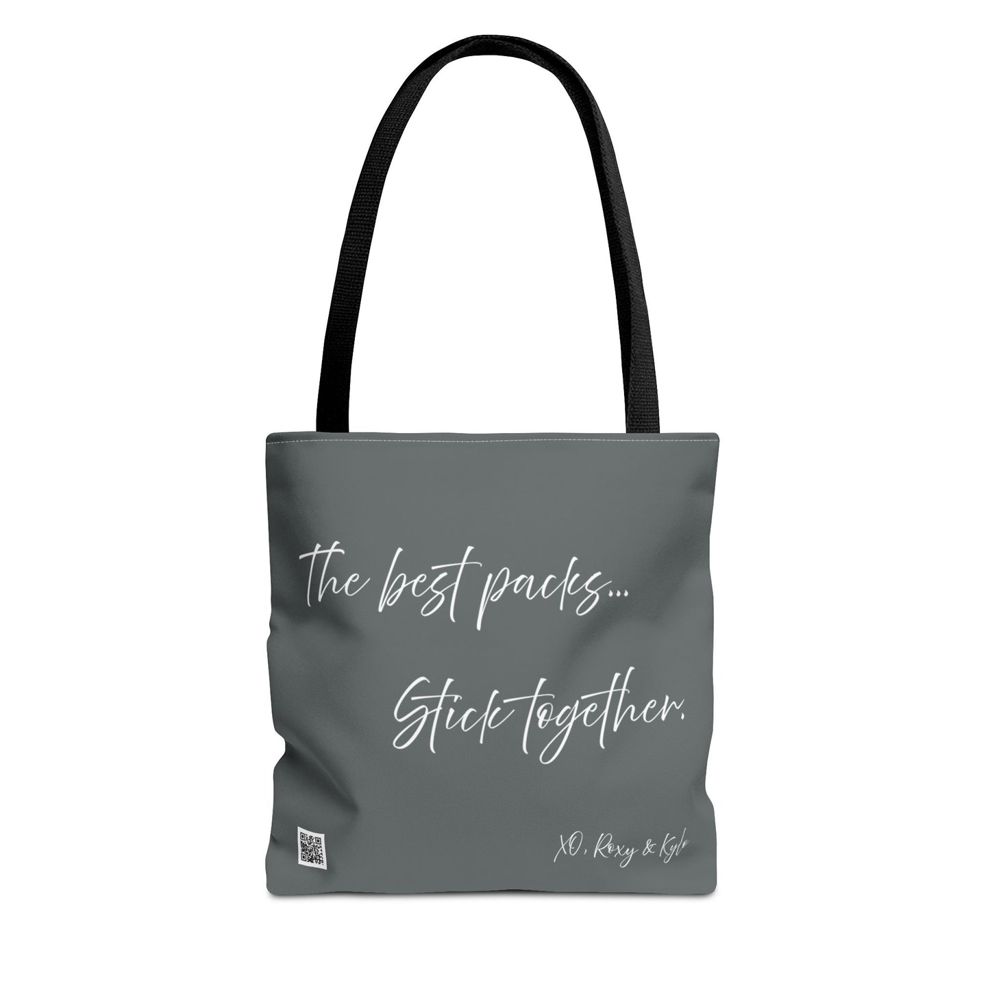 Inspirational Tote Bag | The Best Packs...Stick Together (Dark Grey)
