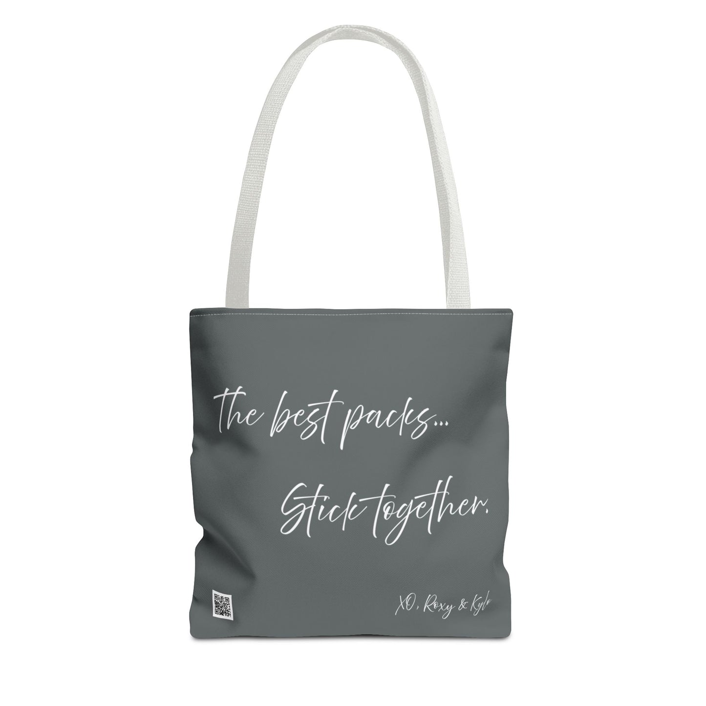 Inspirational Tote Bag | The Best Packs...Stick Together (Dark Grey)