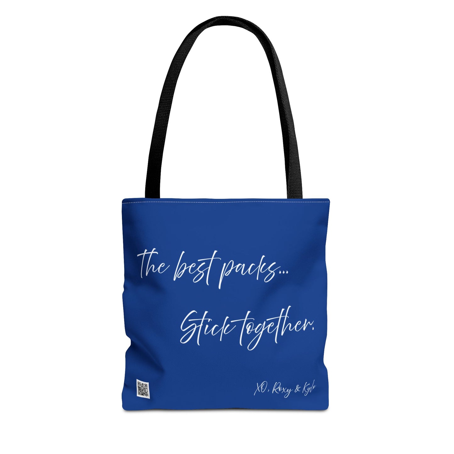 Inspirational Tote Bag | The Best Packs...Stick Together (Dark Blue)