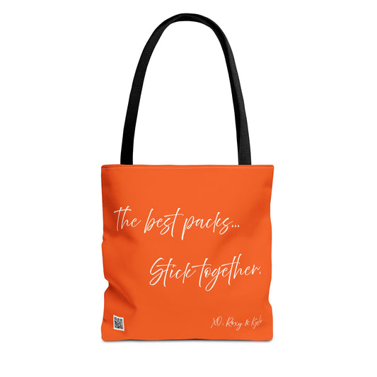 Inspirational Tote Bag | The Best Packs...Stick Together (Orange)