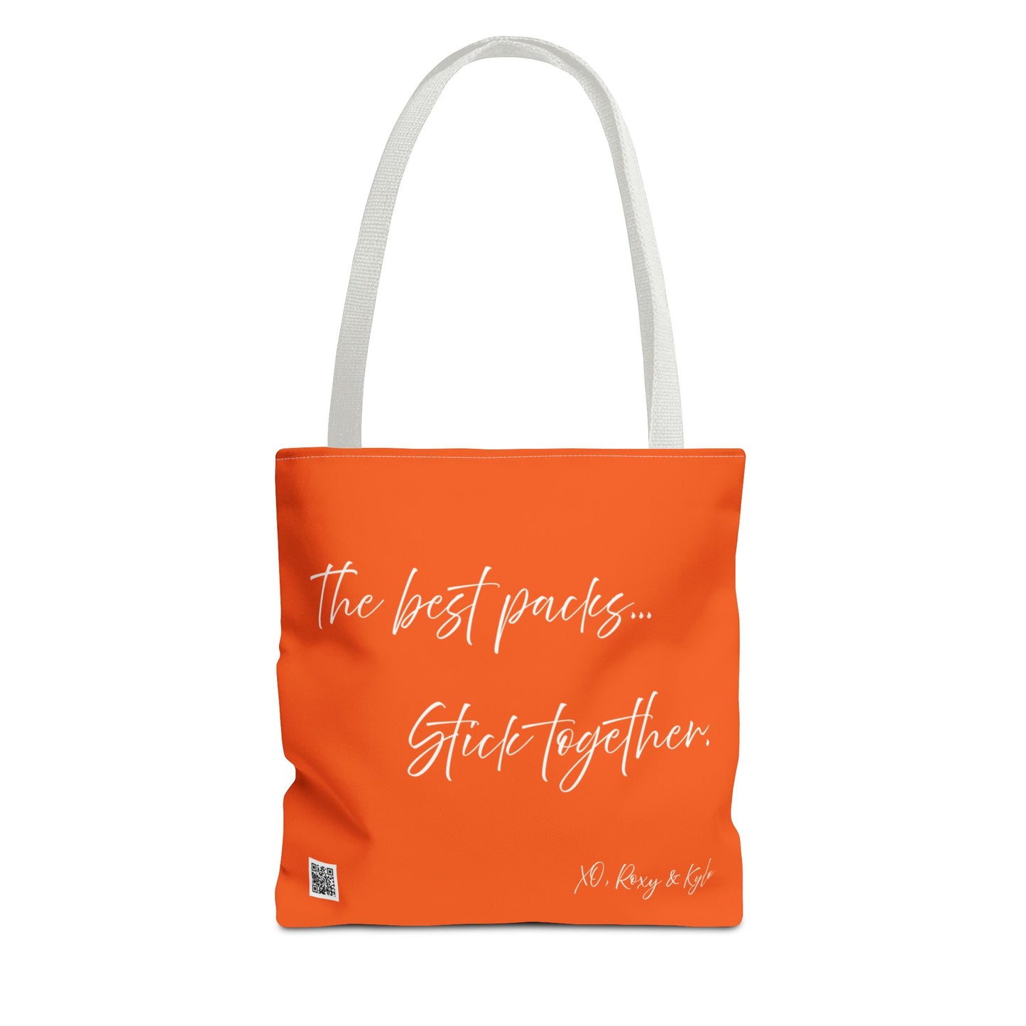 Inspirational Tote Bag | The Best Packs...Stick Together (Orange)