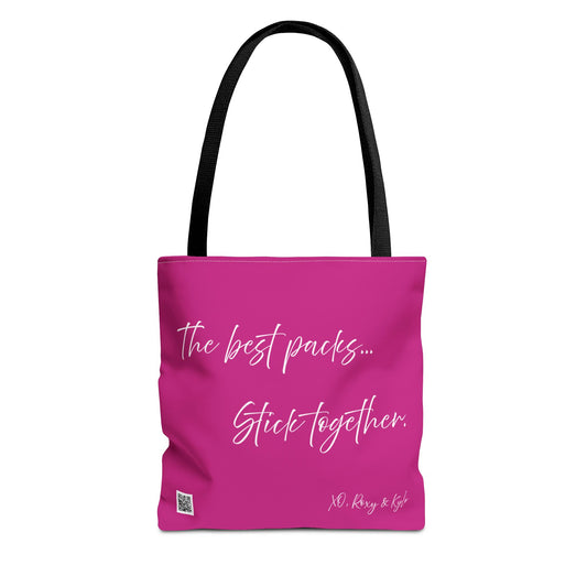 Inspirational Tote Bag | The Best Packs...Stick Together (Pink)