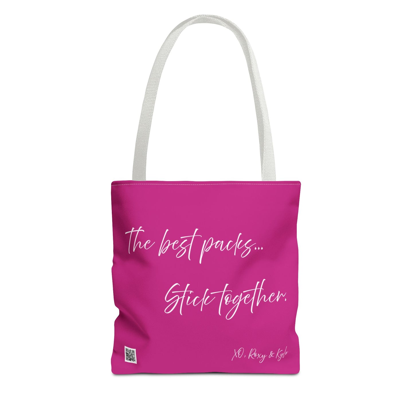 Inspirational Tote Bag | The Best Packs...Stick Together (Pink)