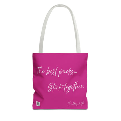 Inspirational Tote Bag | The Best Packs...Stick Together (Pink)